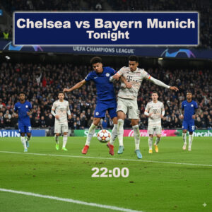 Chelsea vs Bayern Munich Tonight